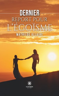 Cover Dernier report pour l'égoïsme