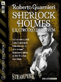 Cover Sherlock Holmes e il Circolo dell'Arca