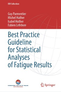 Cover Best Practice Guideline for Statistical Analyses of Fatigue Results