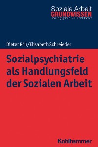 Cover Sozialpsychiatrie als Handlungsfeld der Sozialen Arbeit