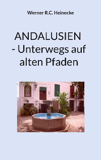 Cover Andalusien - Unterwegs auf alten Pfaden