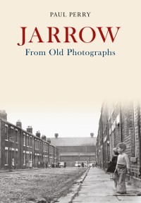 Cover Jarrow From Old Photographs