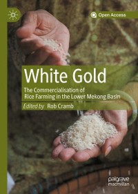 Cover White Gold: The Commercialisation of Rice Farming in the Lower Mekong Basin