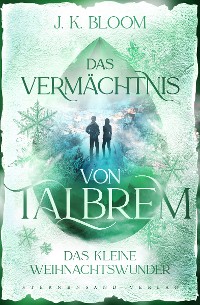 Cover Das Vermächtnis von Talbrem: Das kleine Weihnachtswunder (Prequel)