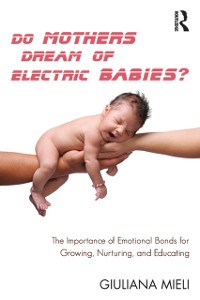 Cover Do Mothers Dream of Electric Babies?