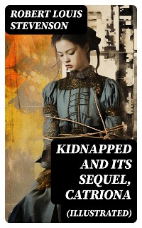 Cover KIDNAPPED and Its Sequel, Catriona (Illustrated)