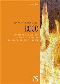 Cover ROGO. Intrighi e passioni lungo il confine tra Stati Uniti e Canada