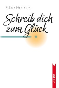 Cover Schreib dich zum Glück