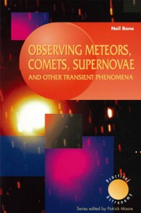 Cover Observing Meteors, Comets, Supernovae and other Transient Phenomena
