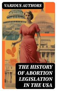 Cover The History of Abortion Legislation in the USA