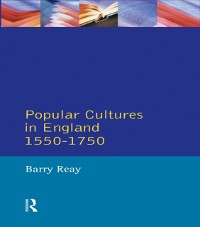 Cover Popular Cultures in England 1550-1750