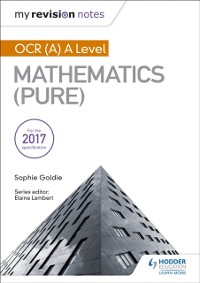 Cover My Revision Notes: OCR (A) A Level Mathematics (Pure)