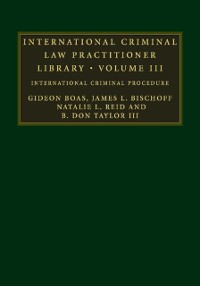 Cover International Criminal Law Practitioner Library: Volume 3