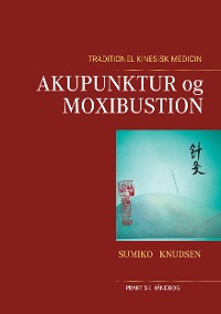 Cover Akupunktur og Moxibustion