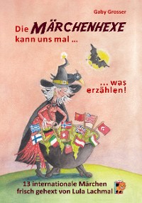 Cover Die Märchenhexe kann uns mal … was erzählen!
