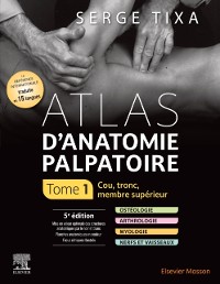 Cover Atlas d''anatomie palpatoire. Tome 1