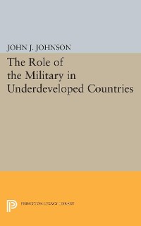 Cover Role of the Military in Underdeveloped Countries