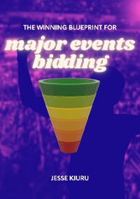 Cover The Winning Blueprint for Major Events Bidding