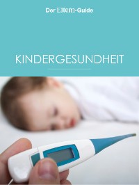 Cover Kindergesundheit (ELTERN Guide)