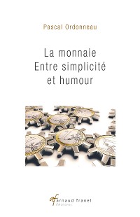 Cover La monnaie entre simplicité et humour