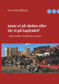 Cover Lever vi på räntan eller tär vi på kapitalet?