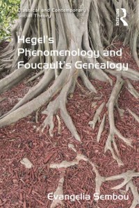 Cover Hegel's Phenomenology and Foucault's Genealogy