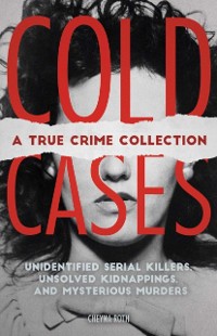 Cover Cold Cases: A True Crime Collection