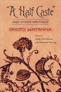 Cover &quote;A Half Caste&quote; and Other Writings