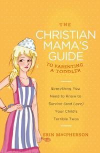 Cover Christian Mama's Guide to Parenting a Toddler