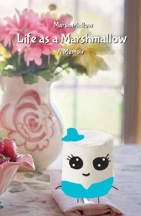 Cover Life as a Marshmallow