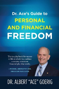 Cover Dr. Ace's Guide to Personal and Financial Freedom