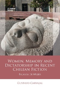 Cover Women, Memory and Dictatorship in Recent Chilean Fiction