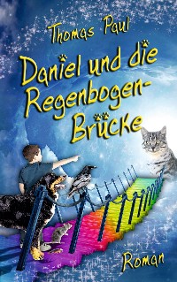 Cover Daniel und die Regenbogenbrücke