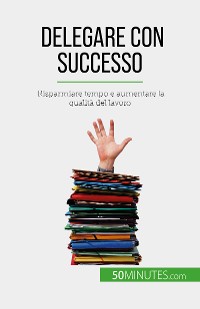 Cover Delegare con successo