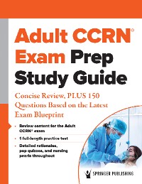 Cover Adult CCRN® Exam Prep Study Guide