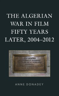 Cover Algerian War in Film Fifty Years Later, 2004-2012