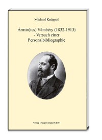Cover Ármin(ius) Vámbéry (1832-1913) - Versuch einer Personalbibliographie