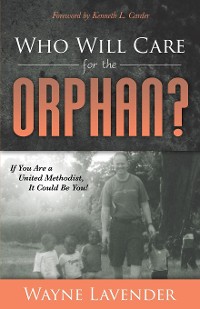 Cover Who Will Care for the Orphan?