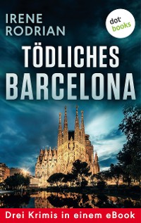 Cover Tödliches Barcelona - Drei Krimis in einem eBook