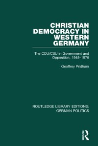 Cover Christian Democracy in Western Germany (RLE: German Politics)