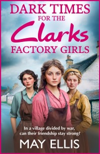 Cover Dark Times for the Clarks Factory Girls