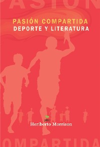 Cover Pasión compartida. Deporte y literatura