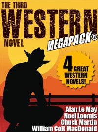 Cover Third Western Novel MEGAPACK(R): 4 Great Western Novels!