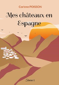 Cover Mes châteaux en Espagne