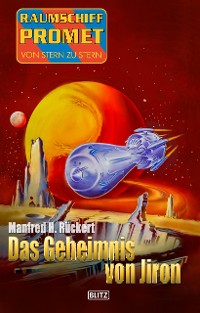 Cover Raumschiff Promet - Von Stern zu Stern 44: Das Geheimnis von Jiron
