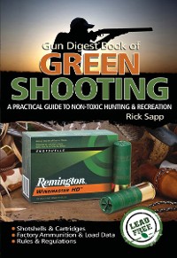 Cover The Gun Digest Book of Green Shooting