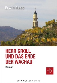 Cover Herr Groll und das Ende der Wachau