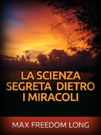 Cover La Scienza segreta dietro i Miracoli (Tradotto)