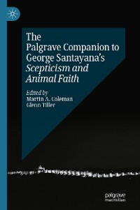 Cover The Palgrave Companion to George Santayana’s Scepticism and Animal Faith