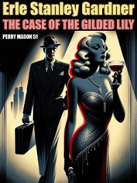 Cover The Case of the Gilded Lily
